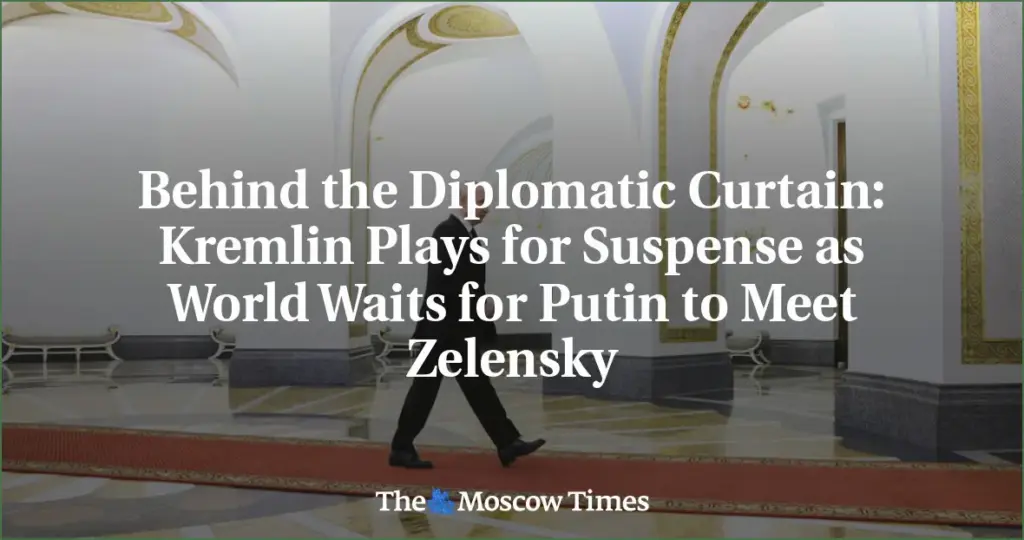 Kremlin's high stakes diplomacy: anticipation grows for putin and zelensky meeting