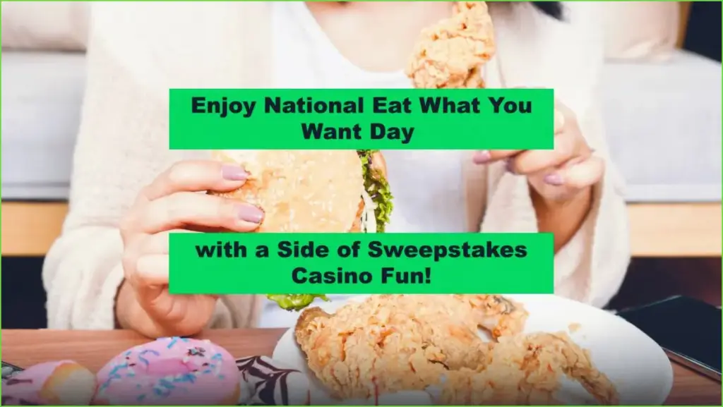 Savor national eat what you want day with exciting casino