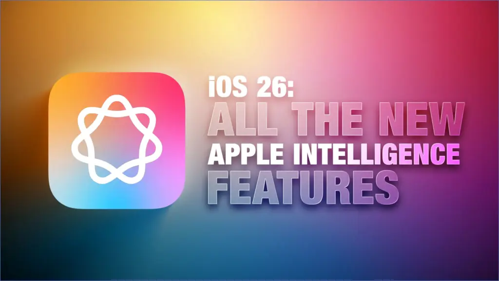 Discover the latest apple intelligence innovations in ios 26