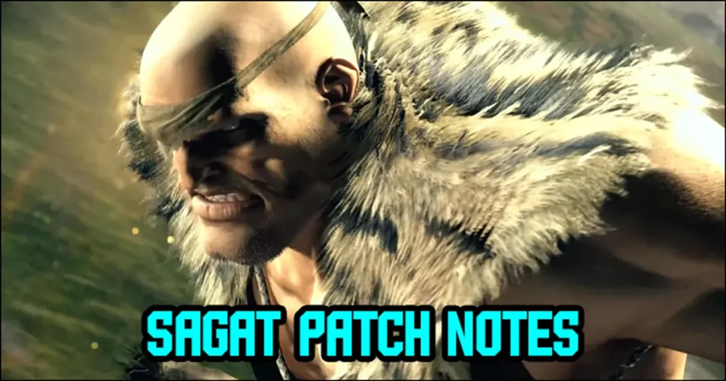Sagat's power unleashed: exciting updates in street fighter 6