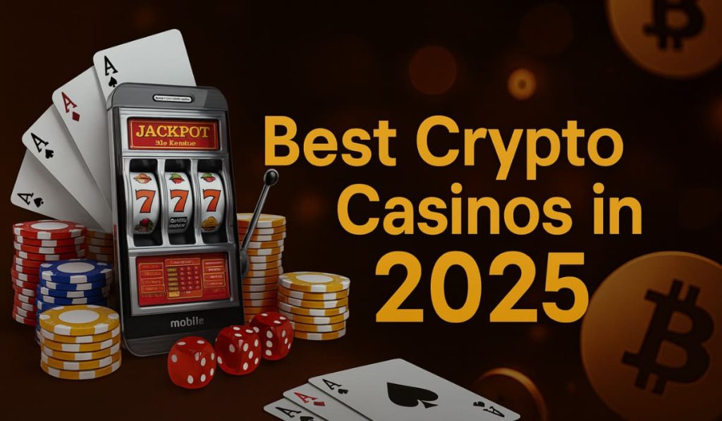 Discover the top crypto casinos of 2025: expert picks for