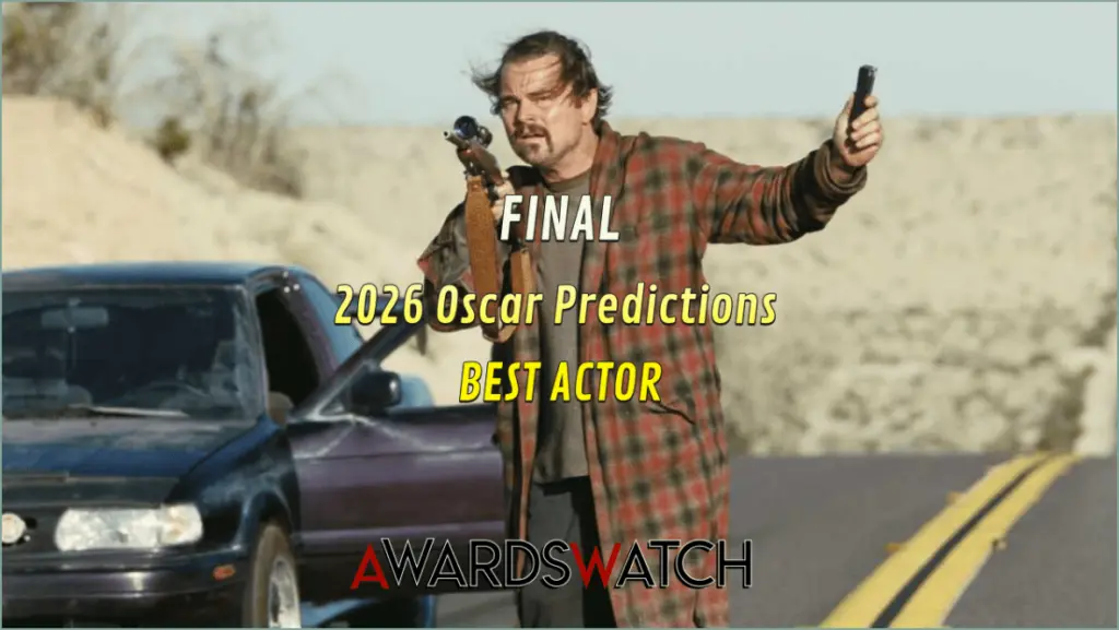 2026 Oscar Forecast: Best Actor Contenders 2026 oscar forecast: best actor contenders