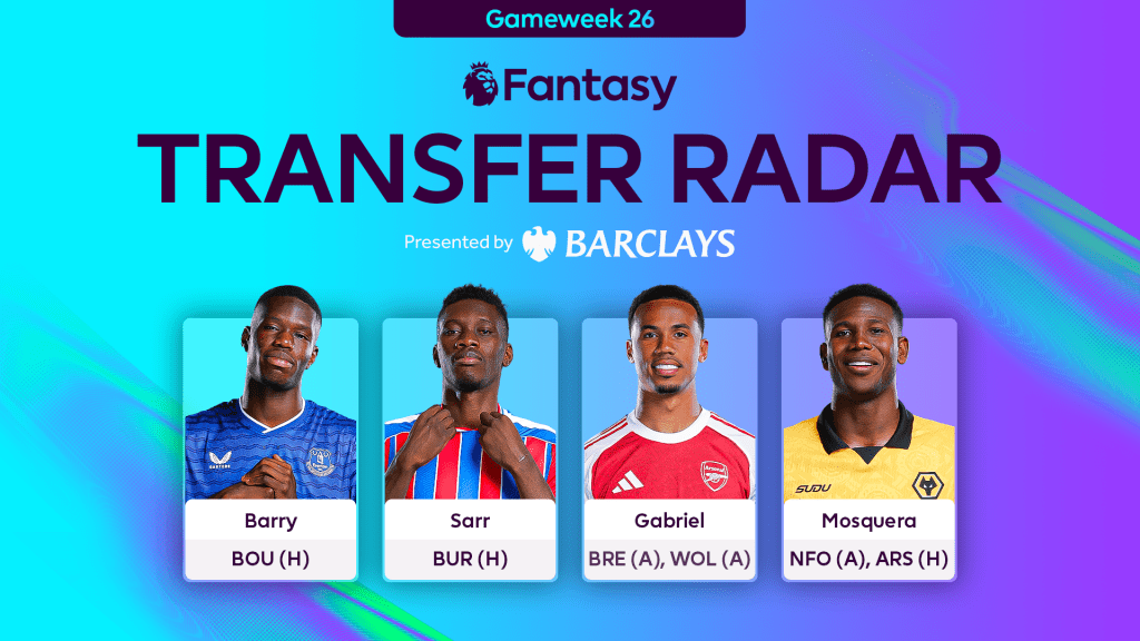 Scout's transfer radar for fpl double gameweek 26