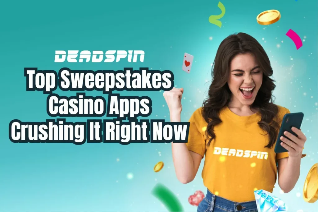 Top casino apps dominating the sweepstakes scene
