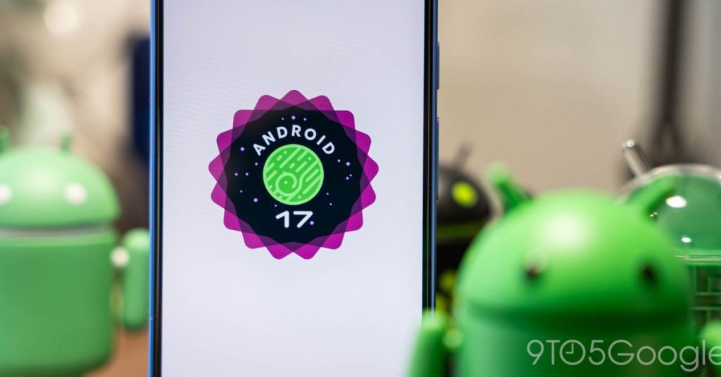 Android 17 beta 4 launches for pixel as final scheduled
