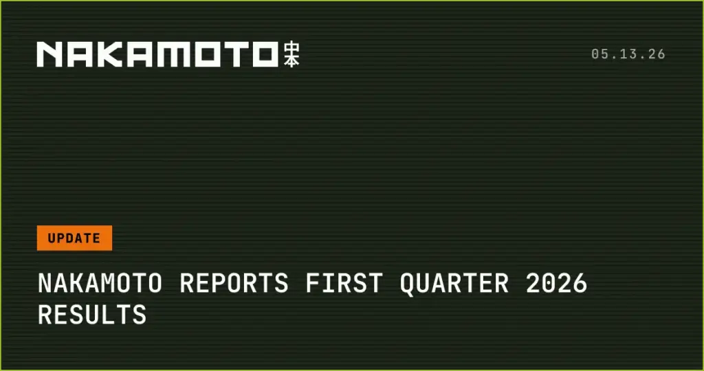 Nakamoto unveils first quarter 2026 performance insights