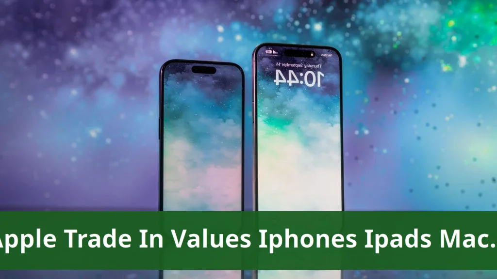 Apple raises trade in values for iphones, ipads, and macbooks