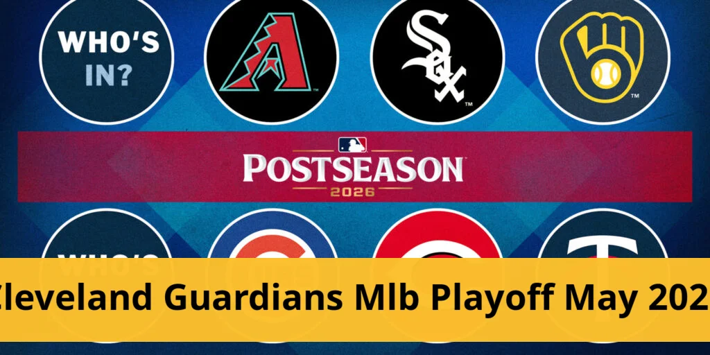 Cleveland Guardians SECURE Playoff Position in May 2026 Mlb playoff picture updates as of may 30, 2026
