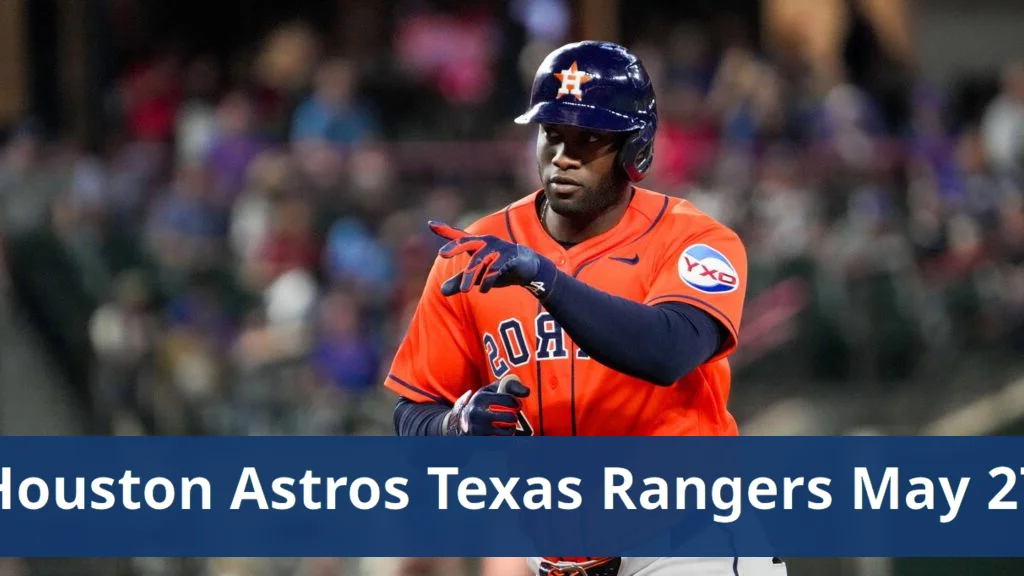 Astros host rangers in may 27 matchup with predictions and