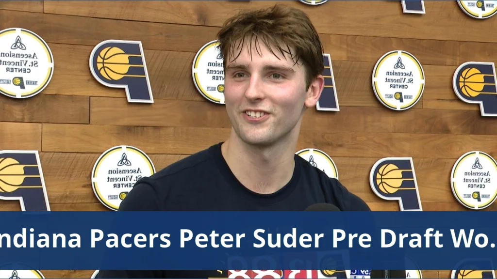 Peter suder returns home for pacers pre draft workout