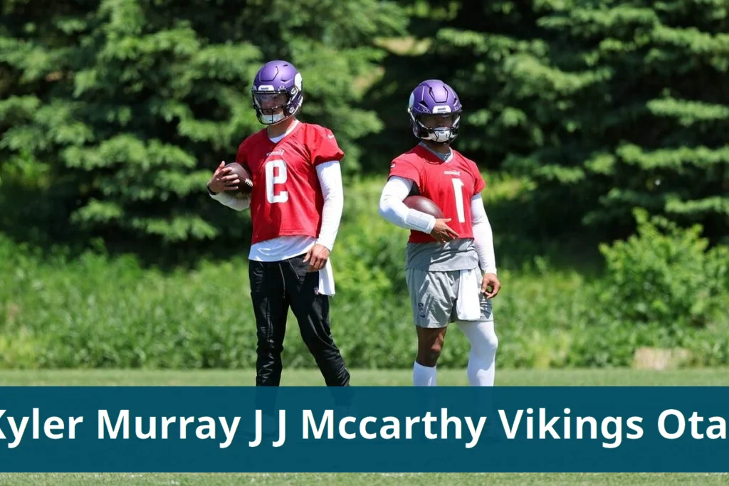 Kyler murray and j.j. mccarthy compete for quarterback role as