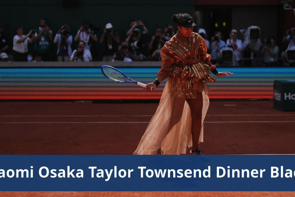 Naomi Osaka, Taylor Townsend host dinner for Black players at French Open Naomi osaka, taylor townsend host dinner for black players at
