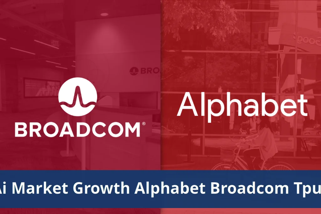 AI Market Growth: Alphabet and Broadcom Lead the Charge Linked stocks provide strong opportunities amid ai boom