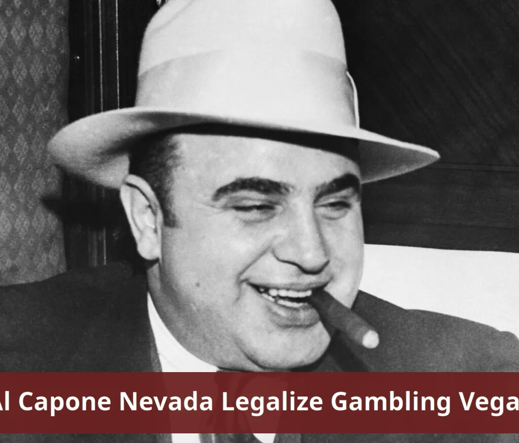 Al capone bribed nevada to legalize gambling, vegas myths busted
