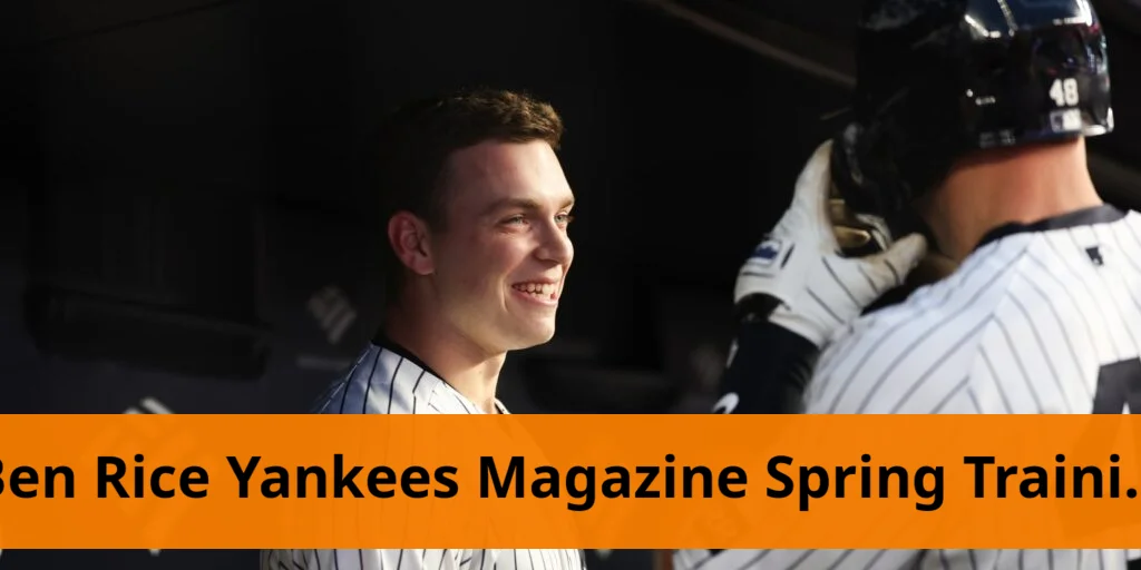 Ben rice rises as star in yankees magazine feature