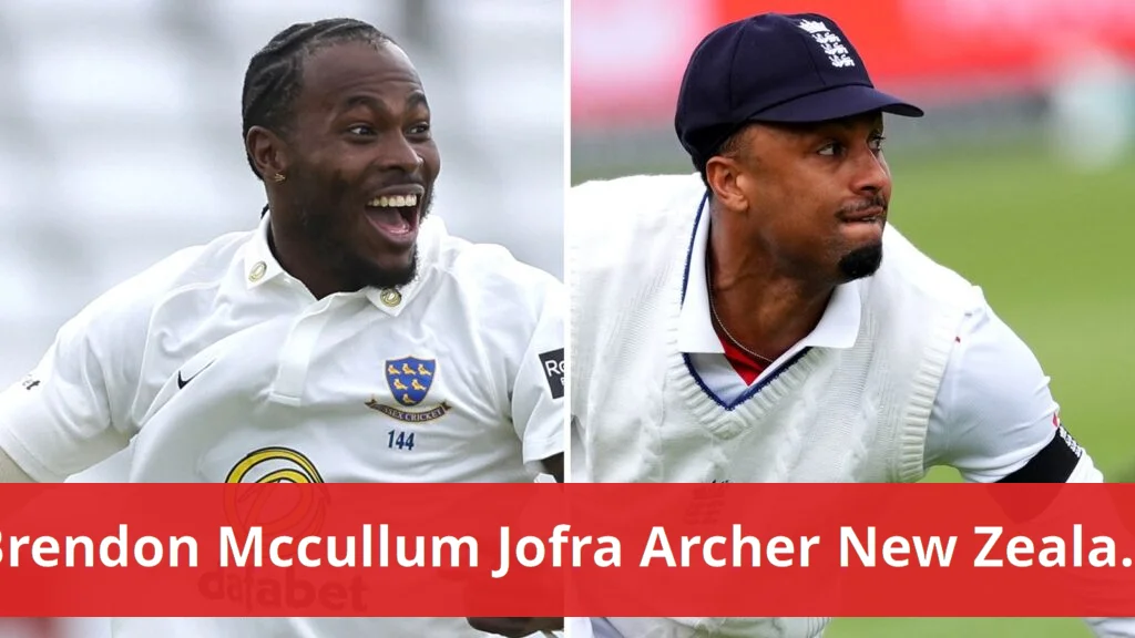 Brendon mccullum expects jofra archer to play in new zealand