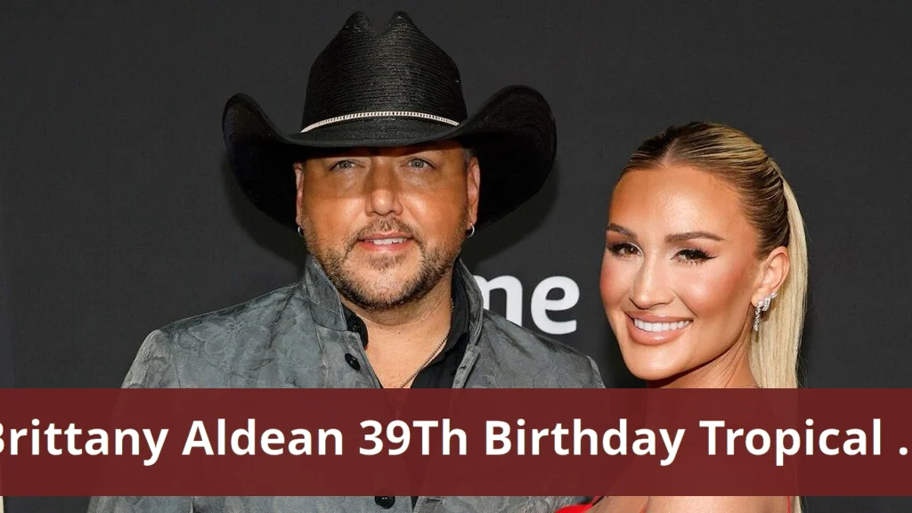 Brittany Aldean marks 39th birthday during tropical getaway with Jason Brittany aldean marks 39th birthday during tropical getaway with jason
