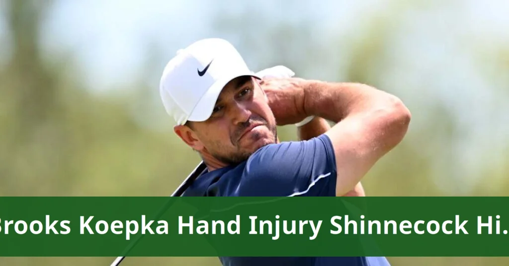 Brooks koepka's hand injury improves before shinnecock hills return