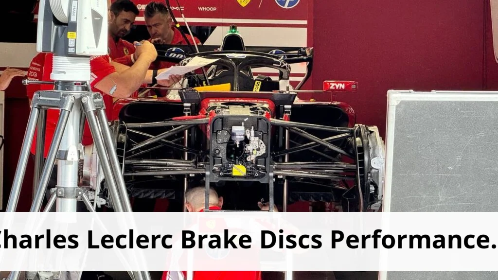 Leclerc swaps f1 brake discs to enhance performance in races