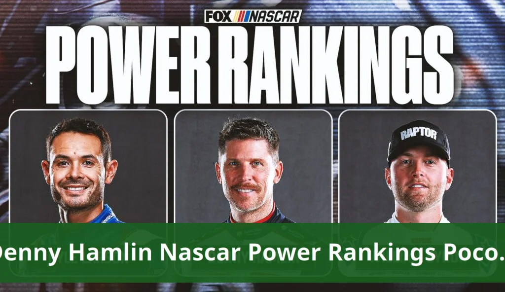 Denny Hamlin Tops NASCAR Power Rankings After Pocono Win William byron rejoins nascar power rankings as others fall off
