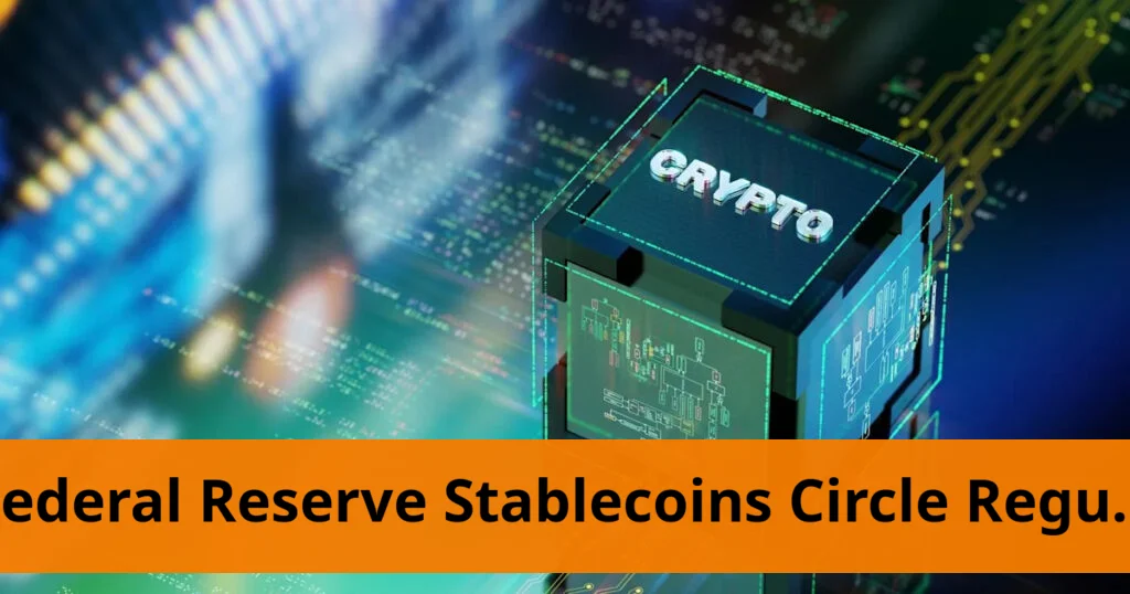 Federal reserve introduces new rules for stablecoins; circle benefits