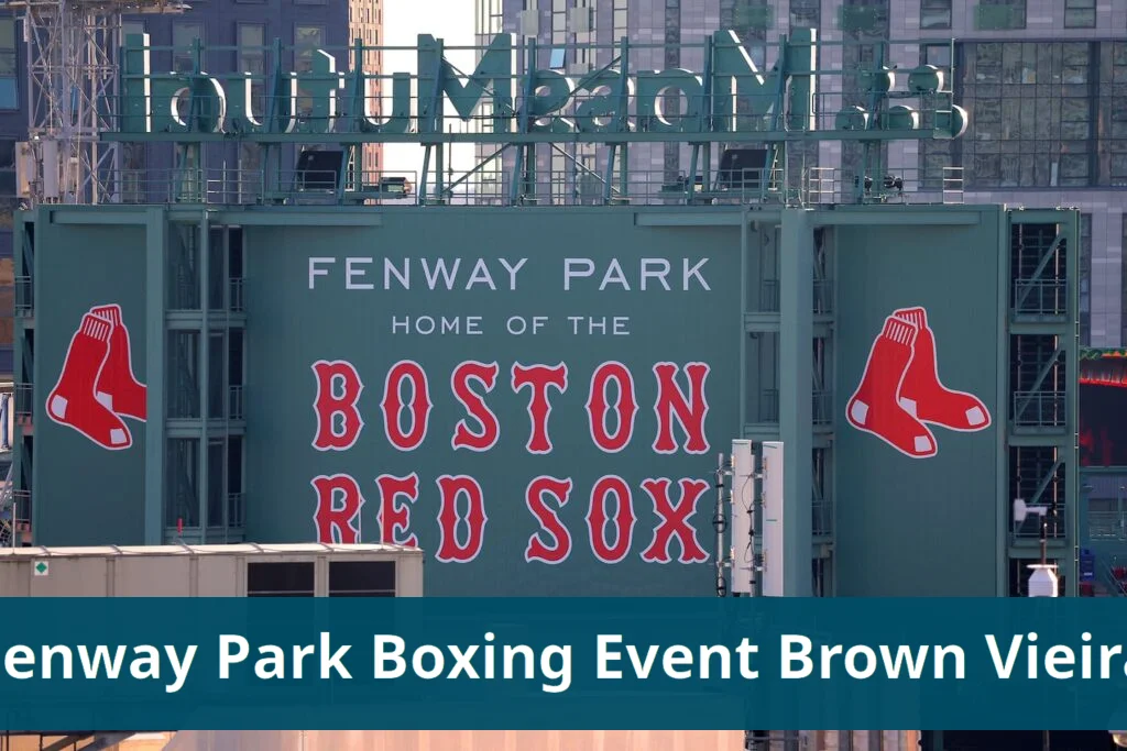Boxing event scheduled at fenway on saturday night