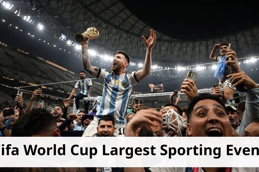 World cup ranks as the largest sporting event in the
