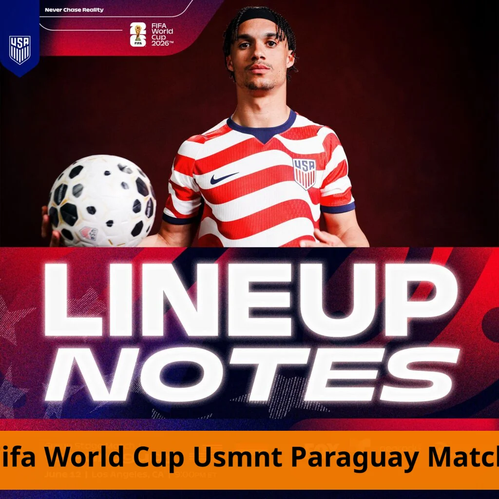 Usmnt faces paraguay in lineup notes before match
