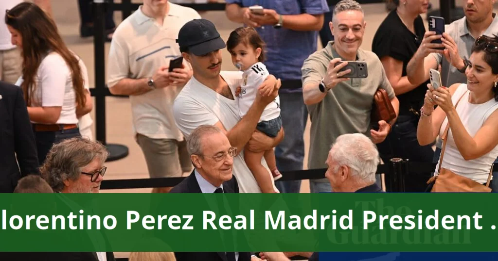 Florentino pérez elected to another term as real madrid president
