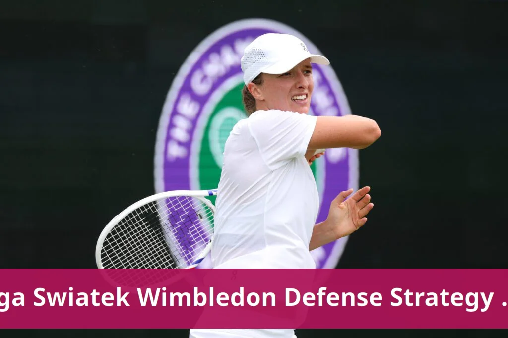 Swiatek adopts realistic strategy for wimbledon title defense