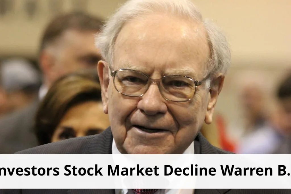Warren Buffett’s Advice Influences Investor Sentiment Investors fear stock market decline as warren buffett offers advice