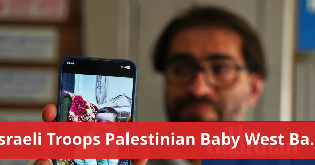 Israeli troops shoot palestinian baby in occupied west bank