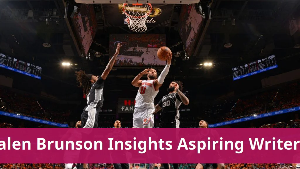 Jalen brunson offers valuable insights for aspiring writers