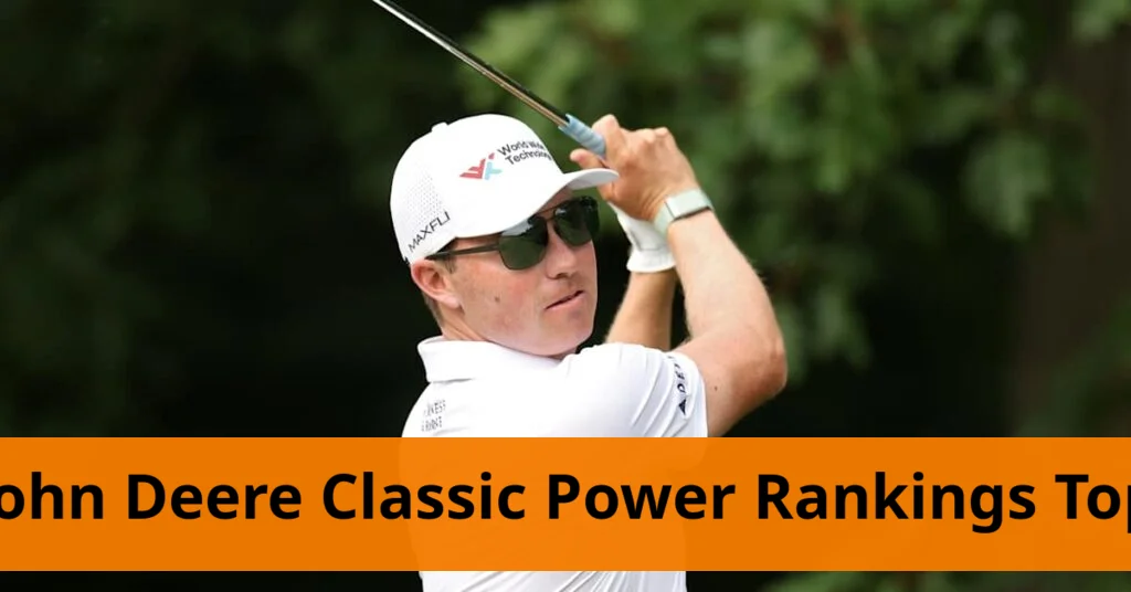 John deere classic power rankings highlight top players
