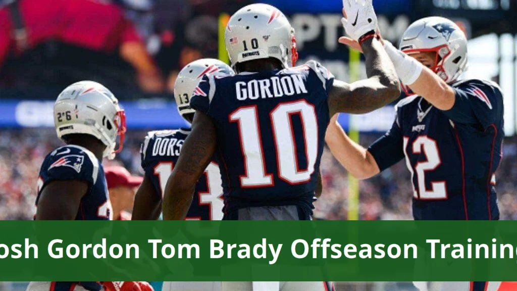 Josh gordon reveals tom brady required teammates to stay with
