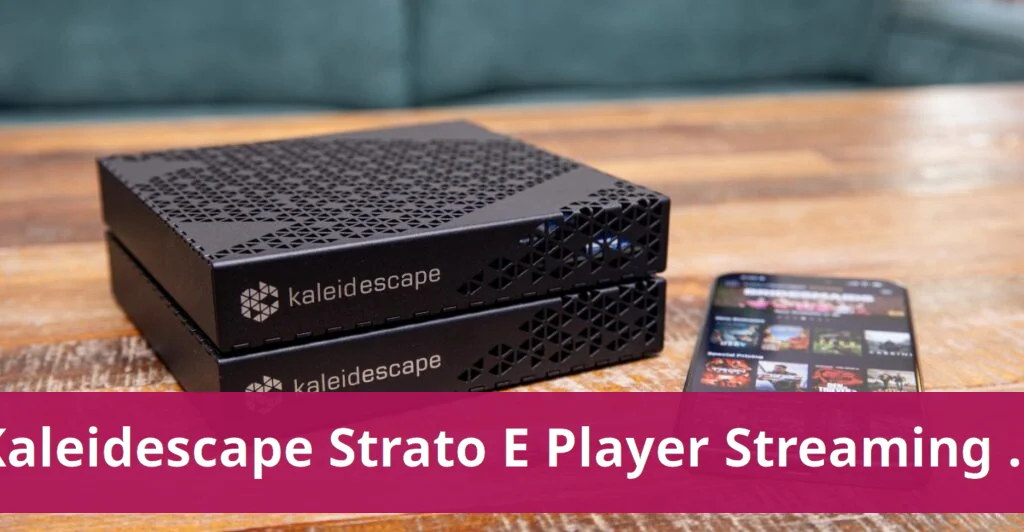 Kaleidescape strato e player revolutionizes streaming experience