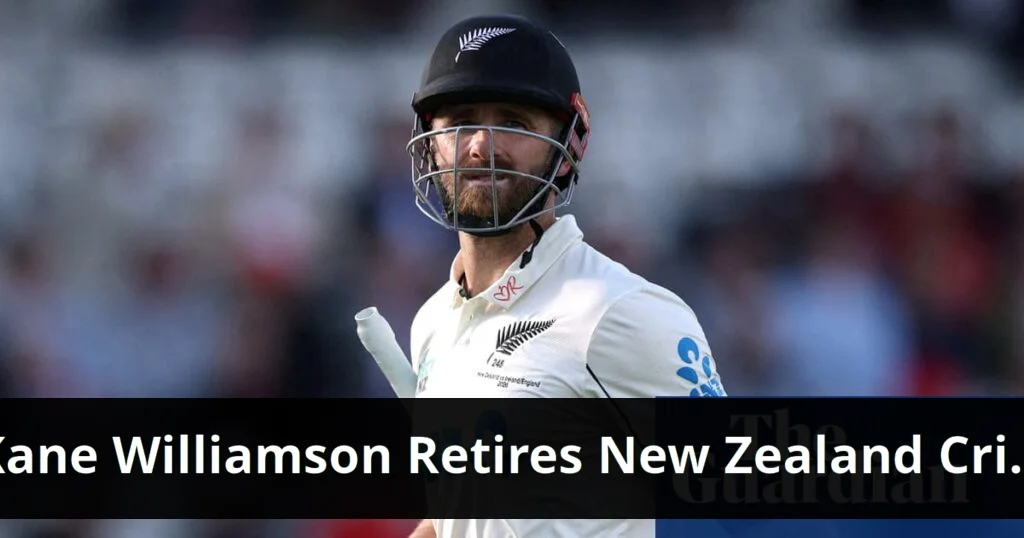 Kane williamson retires from new zealand cricket and england series