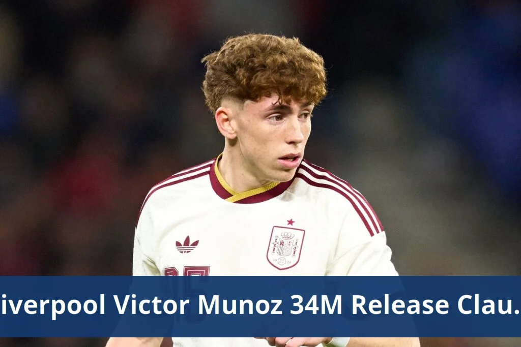 Liverpool activates Victor Munoz’s £34m release clause from Osasuna Liverpool activates victor munoz's £34m release clause from osasuna