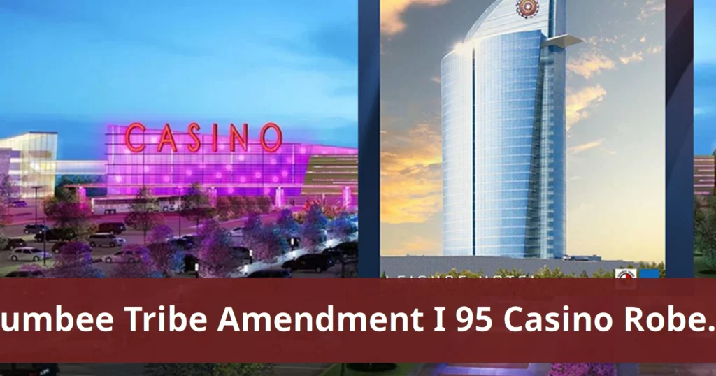Lumbee tribe votes on amendment impacting i 95 casino in robeson