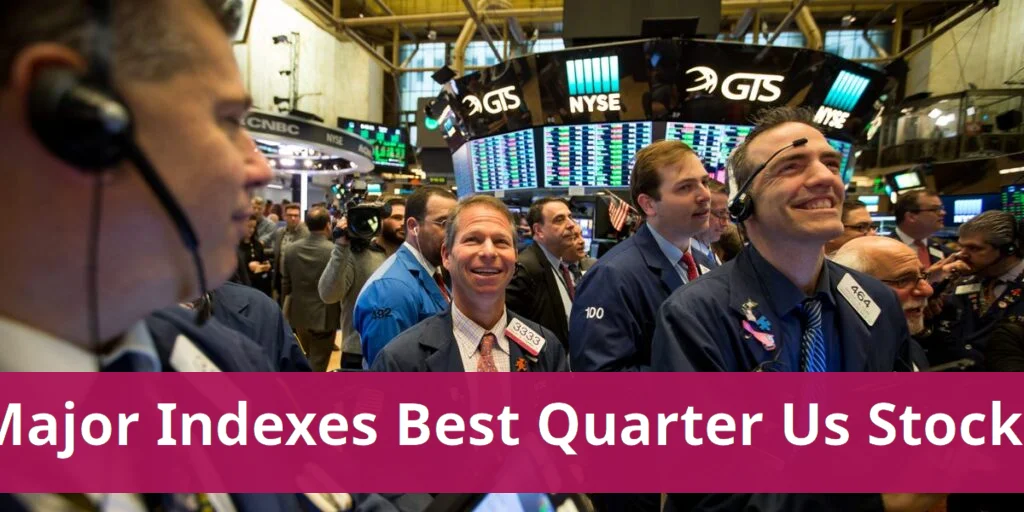Major indexes set for best quarter in years