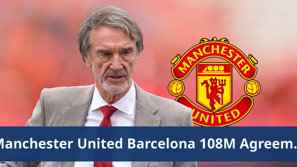 Manchester United star quits as Barcelona confirms £108m agreement Manchester united star quits as barcelona confirms £108m agreement