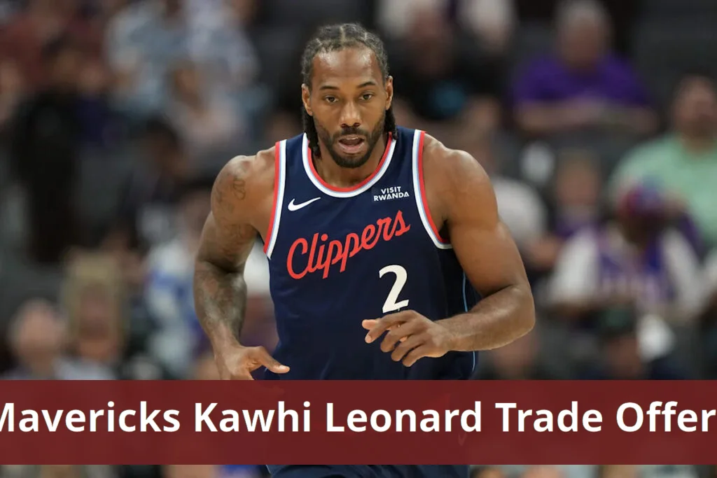Mavericks submit two blockbuster offers in kawhi leonard trade talks