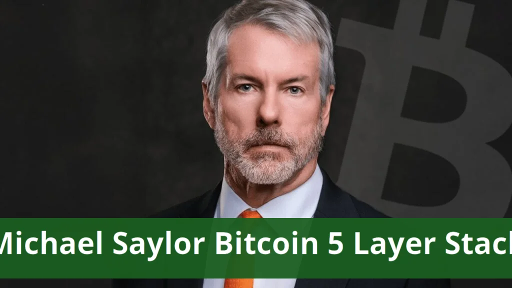 Saylor outlines 5 layer stack for bitcoin’s next phase