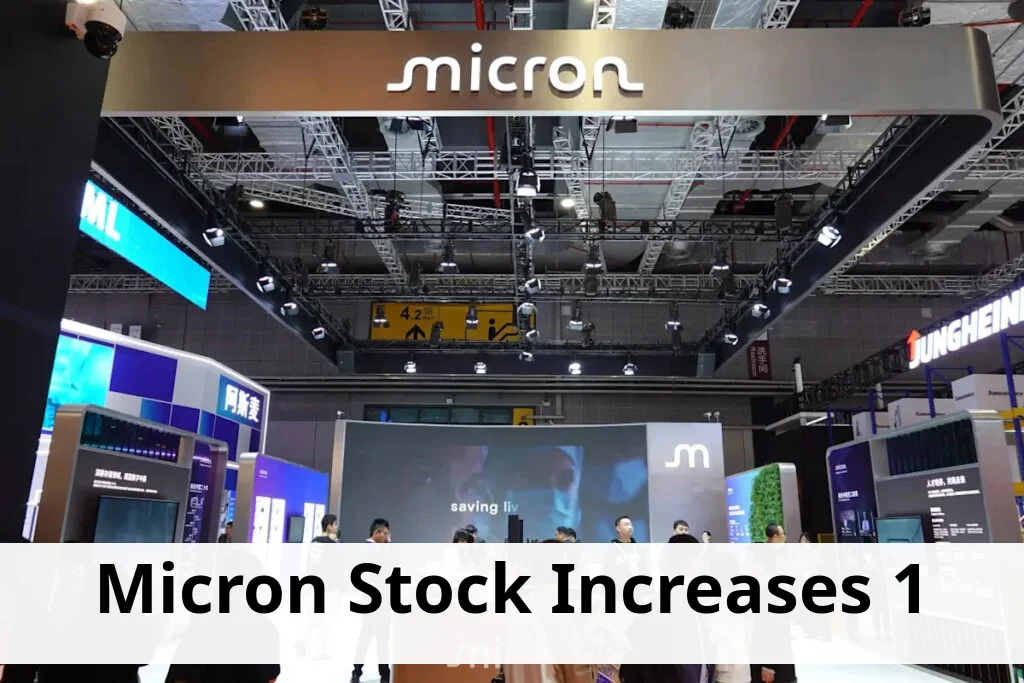 Micron stock increases nearly 1% overnight