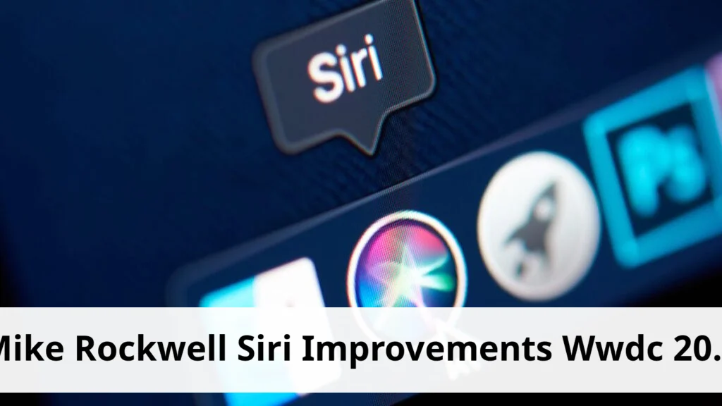 Mike Rockwell Leads Major Siri Improvements Ahead of WWDC 2026 Siri fixer receives little recognition for major improvements