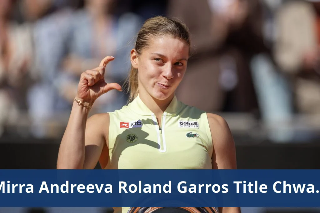 Roland Garros: Mirra Andreeva wins title; Chwalinska rises Chwalinska jumps to no. 21 in latest tennis rankings; eala