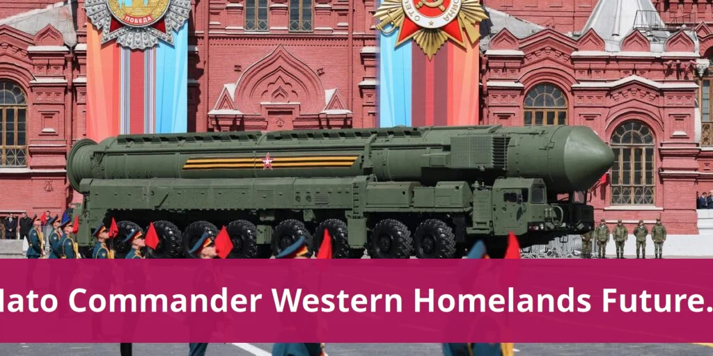 NATO Commander Warns Western Homelands Face Future War Risks Nato commander warns western homelands face future war risks