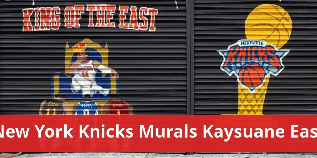 Kaysuane’s Murals Celebrate Knicks’ NBA Finals Journey East harlem artist captures knicks memories through murals