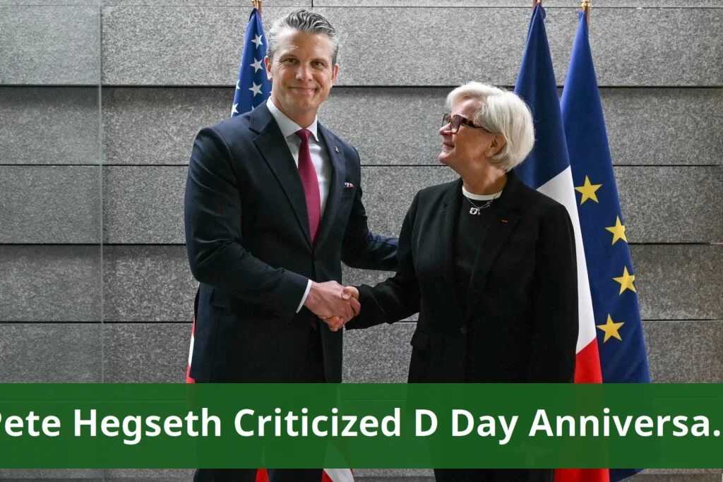 Pete Hegseth criticized for comments on D-Day anniversary Pete hegseth criticized for comments on d day anniversary