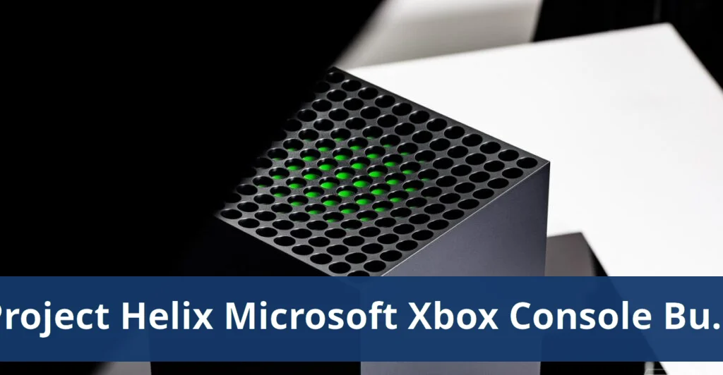 Project Helix: Microsoft Rethinks Xbox Console Business Models Xbox explores new console business models